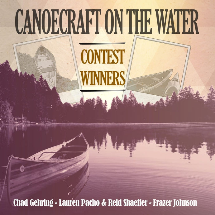 Canoecraft on the Water Contest Winners